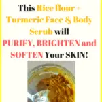 You Wont Believe How Instantly This Rice Flour Turmeric Face and Body Scrub Will Brighten and Soften Your Skin