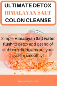 Super Easy + Effective Himalayan Salt Water Flush for Your Colon!