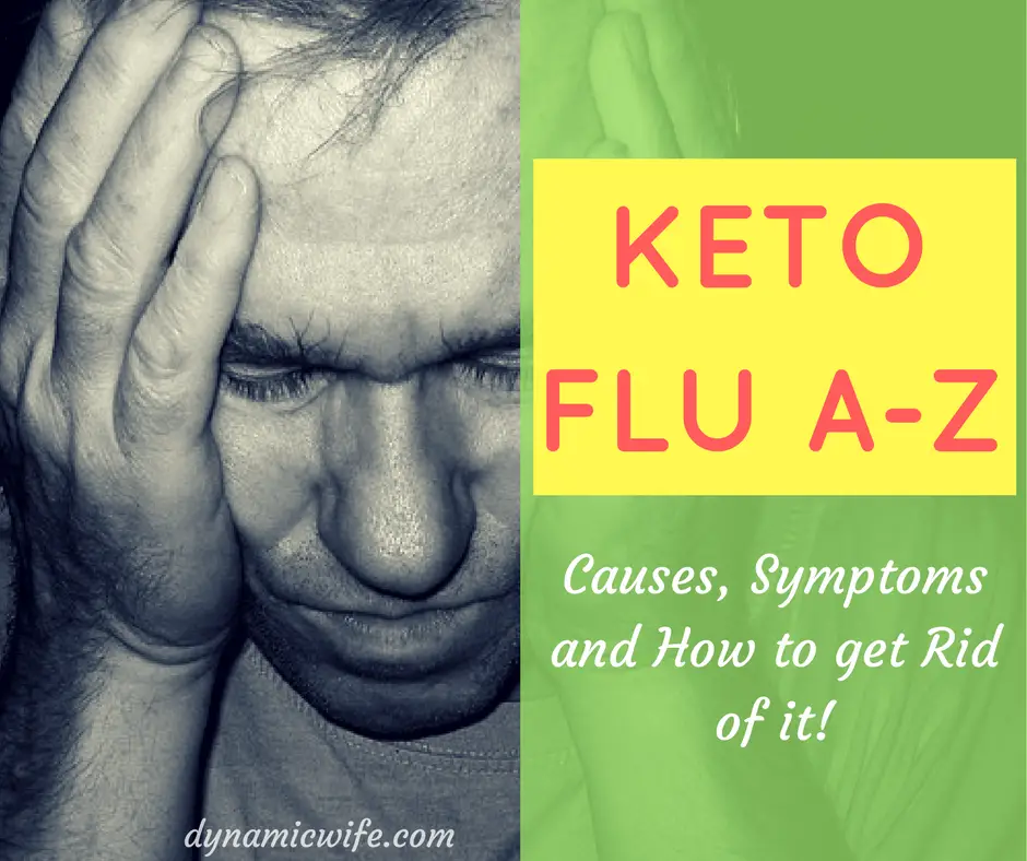 Keto Flu A-Z: Causes, Symptoms & How to Get Over it for Good!