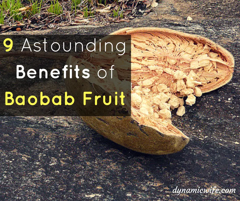 Astounding Benefits of Baobab Fruit