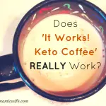 Does 'It Works! Keto Coffee' Really Work?