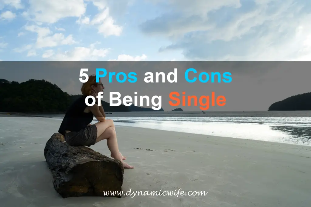 5 Pros and Cons of Being Single