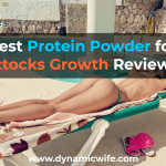 Best Protein Powder foButtocks Growth Reviewed